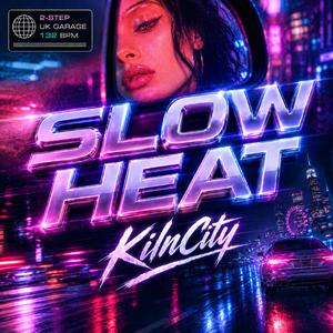 Slow Heat