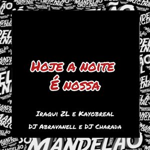 Hoje a Noite É Nossa