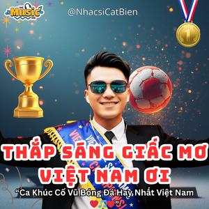 Thắp Sáng Giấc Mơ – Việt Nam Ơi