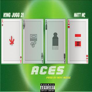 Aces (feat. King Jugg 21 & Matt MC)
