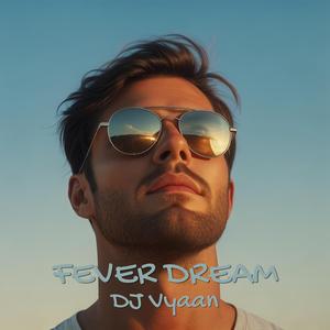 FEVER DREAM