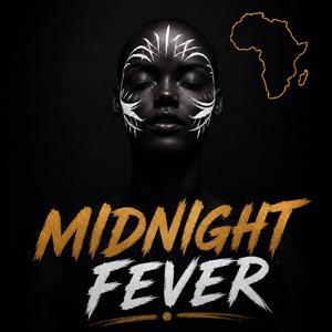 MIDNIGHT FEVER