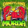 Candyland - Murda