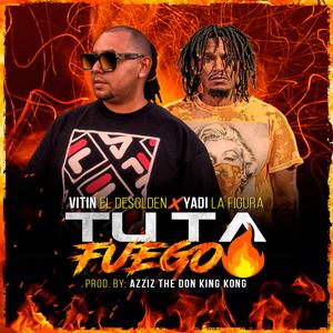 TU Ta Fuego (feat. Yadi la Figura)