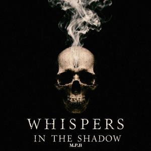 Whispers In The Shadow (Slowed + Reverb)