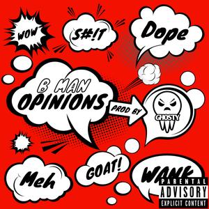 Opinions (feat. B Man)