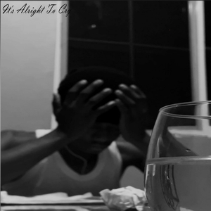 It's Alright To Cry