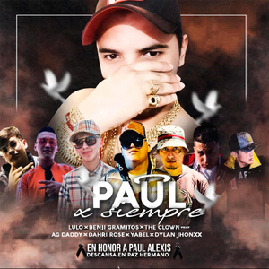 Paul X Siempre (feat. Ag Daddy, Dylan Jhonxx, Dahri Rose & Yabel)