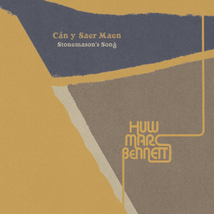 Cân y Saer Maen (Stonemason's Song)