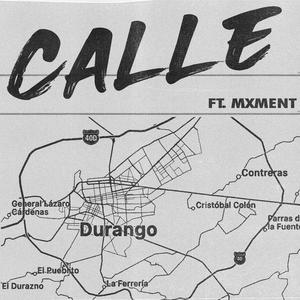 CALLE (feat. Mxment)