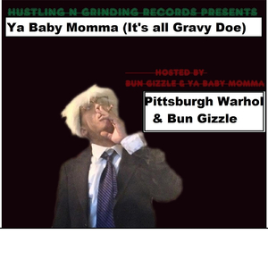 Ya Baby Momma (Its All Gravy Doe)