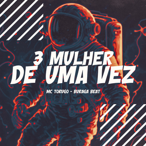 3 Mulher de uma Vez