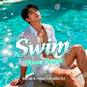 Swim (House Remix)