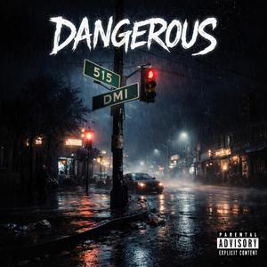 Dangerous