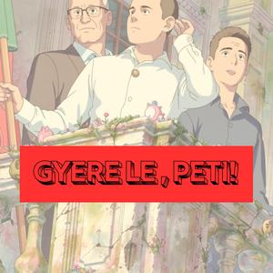 Gyere le, Peti!
