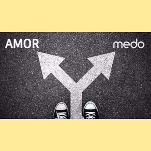 O amor e o medo