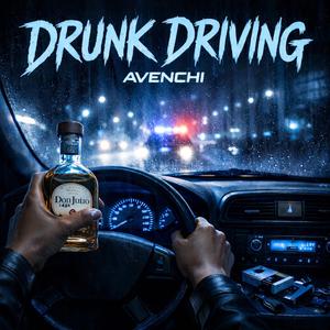 DRUNK DRIVING (SEEN IN YOU 2)