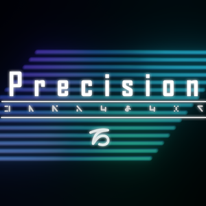 Precision