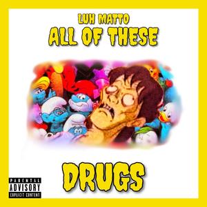 All of these Drugs