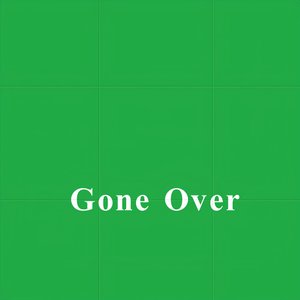Gone Over
