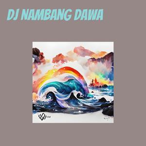 Dj Nambang Dawa