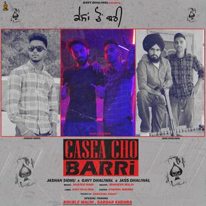 Casea Cho Barri (feat. Jashan Sidhu & Jass Dhaliwal)
