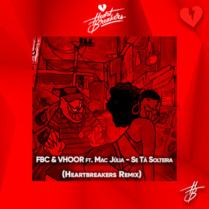 Se Ta Solteira (HEARTBREAKERS Remix)