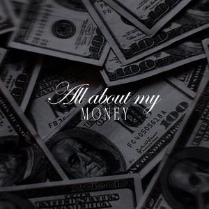 ALL ABOUT MY $$$