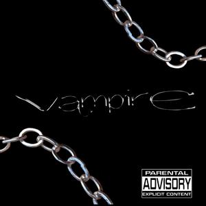 Vampire (feat. Popstar Baby)
