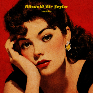 Hüzünlü Bir Şeyler