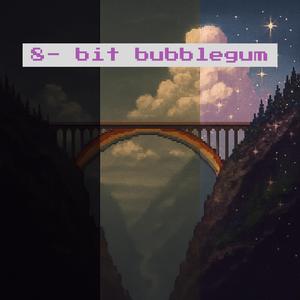 8-Bit Bubblegum (Slowed down)