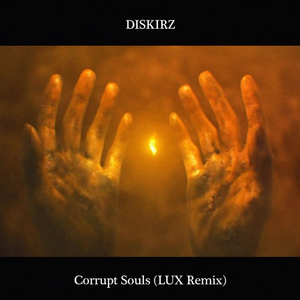 Corrupt Souls (LUX Remix)
