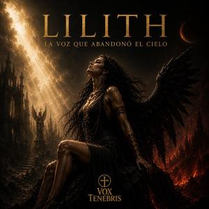 Lilith: La voz que abandono el cielo