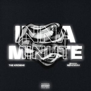 Inna Minute (feat. Ishmael Nehemiah)