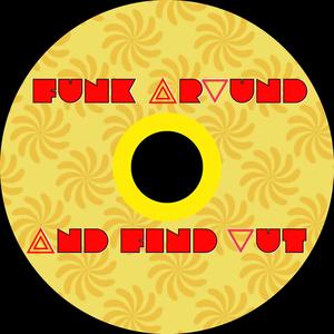 Funk Around and Find Out (feat. Hunter Skye)