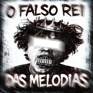 O Falso Rei das Melodias (Slowed)