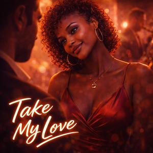 Take My Love