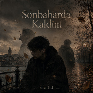 Sonbaharda Kaldım