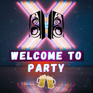 Welcome to Party