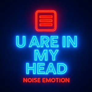 U Are in My Head
