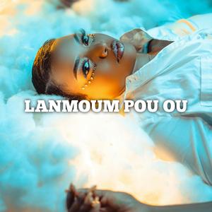 LANMOUM POU OU