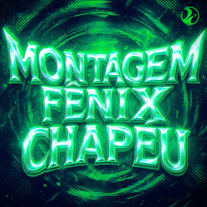 Montagem Fenix Chapeu (Slowed)