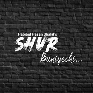 Shur Buniyechi...