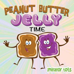Peanut Butter Jelly Time