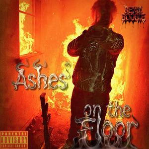 Ashes On The Floor