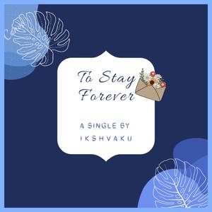 To Stay Forever