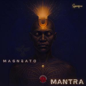 Magneato Mantra