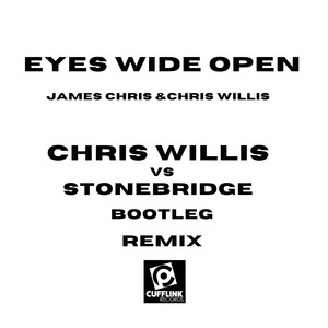 Eyes Wide Open (Chris Willis vs Stonebridge Bootleg Mix)
