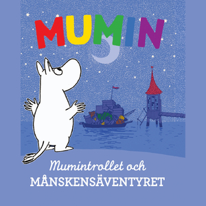 Mumintrollet och månskensäventyret, del 3