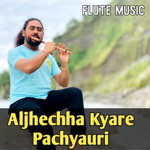 Aljhechha kyare Flute Music